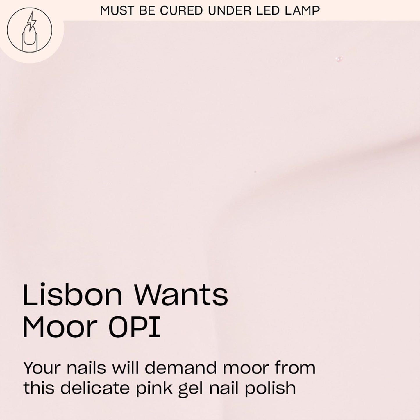 OPI GelColor Lisbon Wants Moor OPI | Opaque Soft Neutral Pink Crème LED Cure Gel Nail Polish | Salon-Quality Shine, Long-Lasting Wear | Vegan & HEMA Free | 0.5 Fl Oz