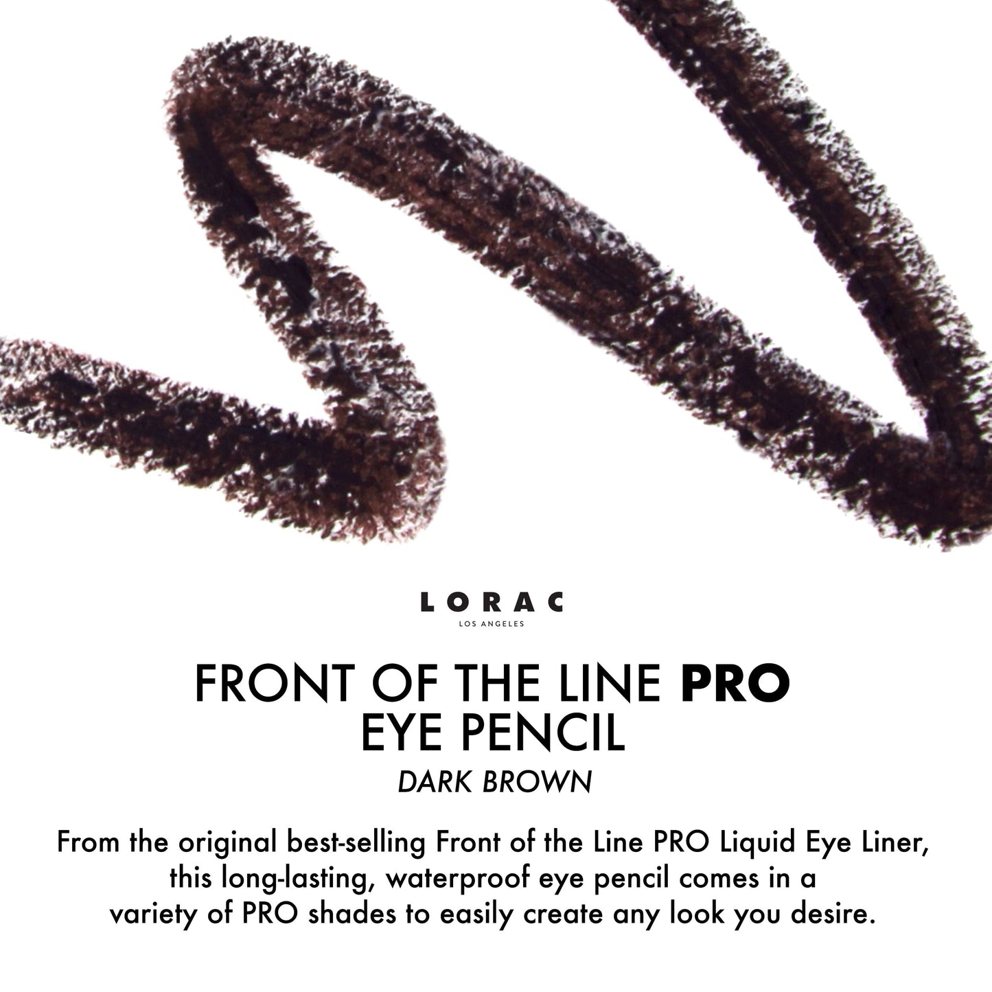LORAC Front of the Line Pro Eye Pencil, Dark Brown, 0.012 Ounce (Pack of 1)
